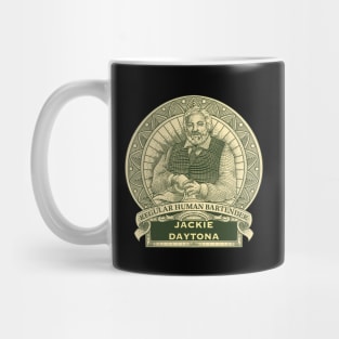 Jackie Daytona - Regular Human Bartender Mug